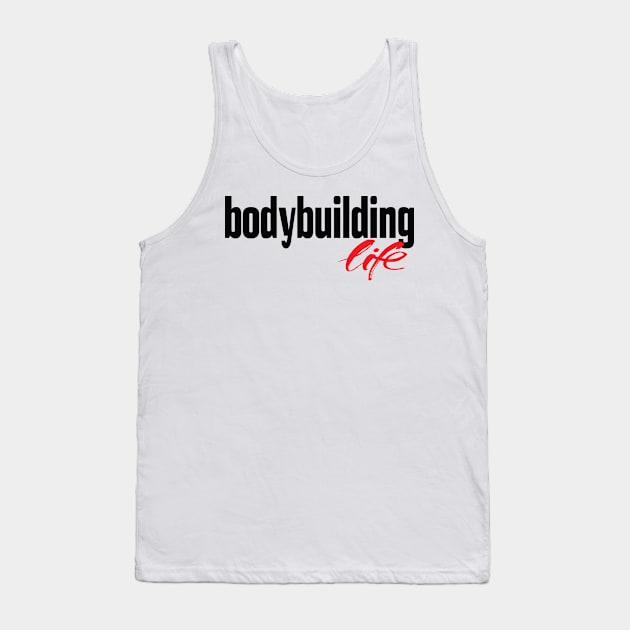 Bodybuilding Life Tank Top by ProjectX23Red